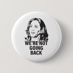 Harris We're Not Going Back 2024 6 Cm Round Badge