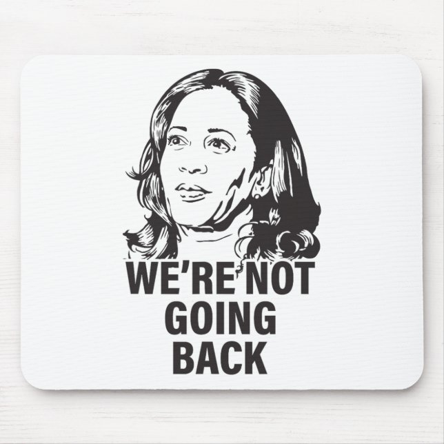 Harris We're Not Going Back 2024  Mouse Pad (Front)