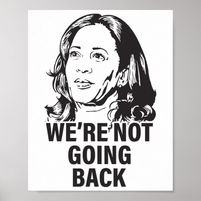 Harris We're Not Going Back 2024  Poster (Front)