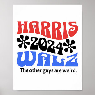 Harris Wheimer Waltz 2024 The Other Guys Are Weird Poster