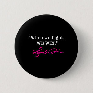 Harris - When We Fight We Win - Hot Pink Signature 6 Cm Round Badge