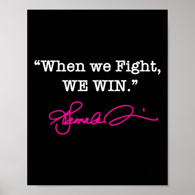 Harris - When We Fight We Win - Hot Pink Signature Poster (Front)