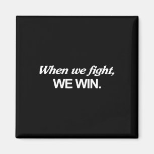Harris When We Fight We Win  Magnet