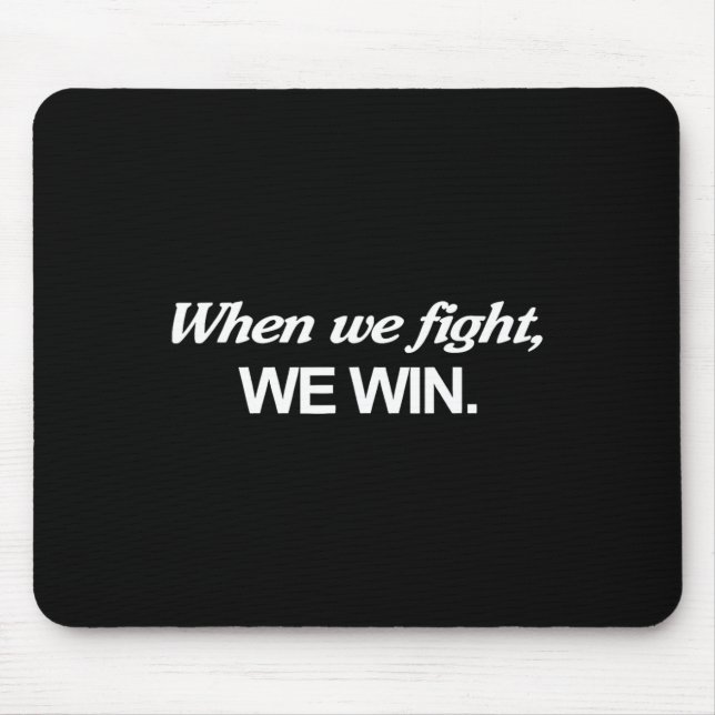 Harris When We Fight We Win  Mouse Pad (Front)
