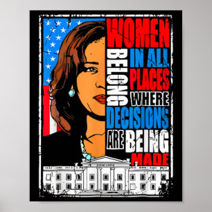 Harris Women Belong In Place Where Decisions Are M Poster