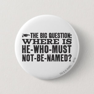 Harry Potter Spell Where is Voldermort? 6 Cm Round Badge