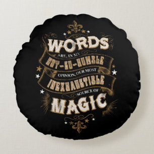 Harry Potter Spell Words Are Our Most Inexhausti Round Cushion