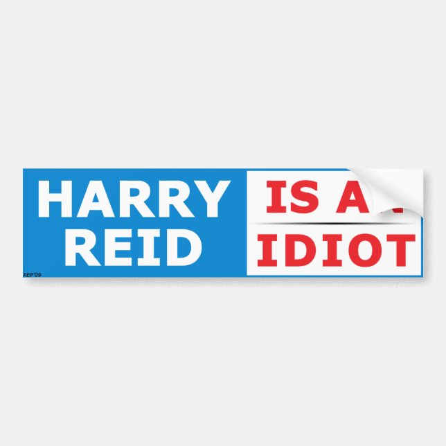 Harry Reid Is An Idiot Bumper Sticker (Front)
