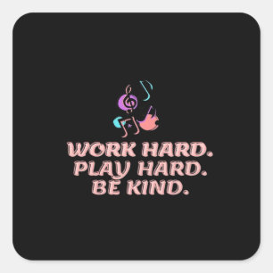 Harry Style - Work Hard, Play so Hard, Be Kind Square Sticker