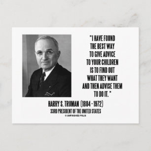 Harry Truman Best Way Give Advice To Your Children Postcard