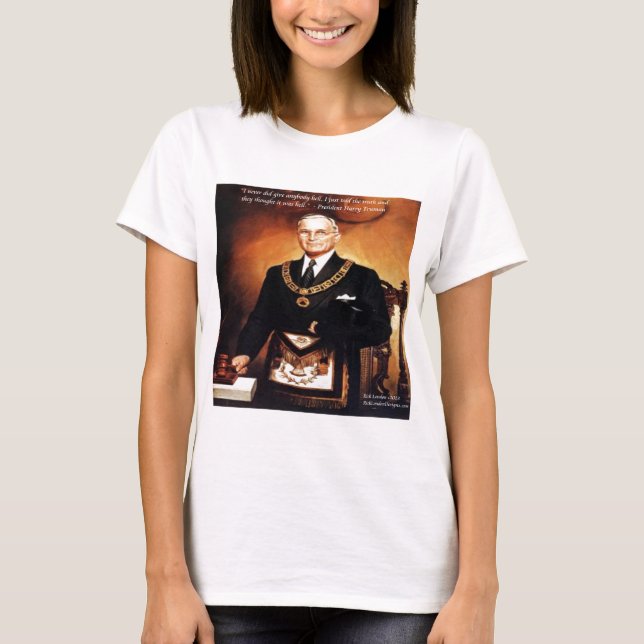 Harry Truman "Didn't Give 'Em Hell" Quote T-Shirt (Front)