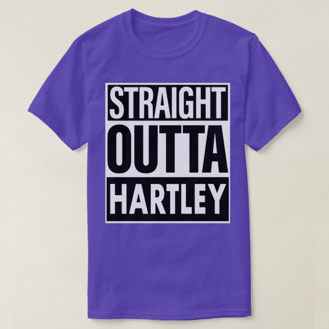 Hartley Name Straight Outta Hartley T-Shirt (Design Front)