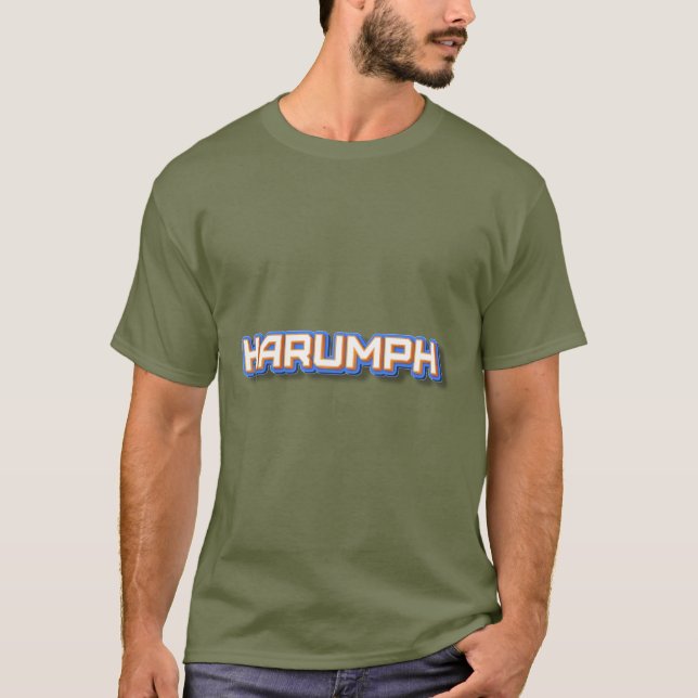 Harumph! T-Shirt (Front)