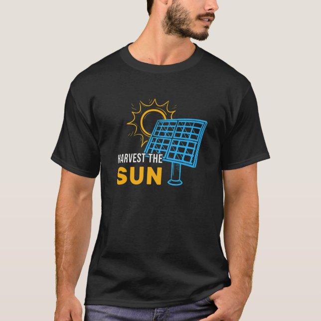 Harvest The Sun Solar Panels Portable Generators T-Shirt (Front)