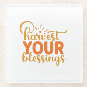 Harvest Your Blessings Glass Coaster