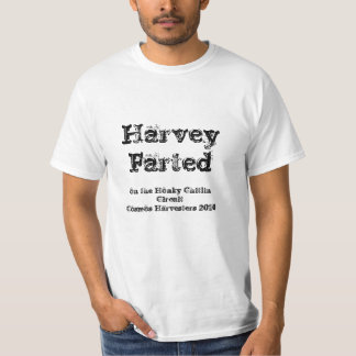 Harvey Farted, on the Honky Chitlin Circuit T-Shirt