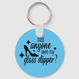 Has Anyone Seen My Glass Slipper Key Ring