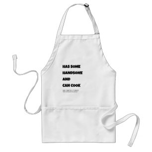 HAS SOME Handsome and Can Cook PERSONALISED NAME  Standard Apron