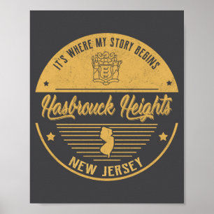 Hasbrouck Heights New Jersey Its Where My Story B Poster