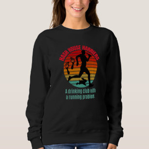 Hash House Harriers Sweatshirt