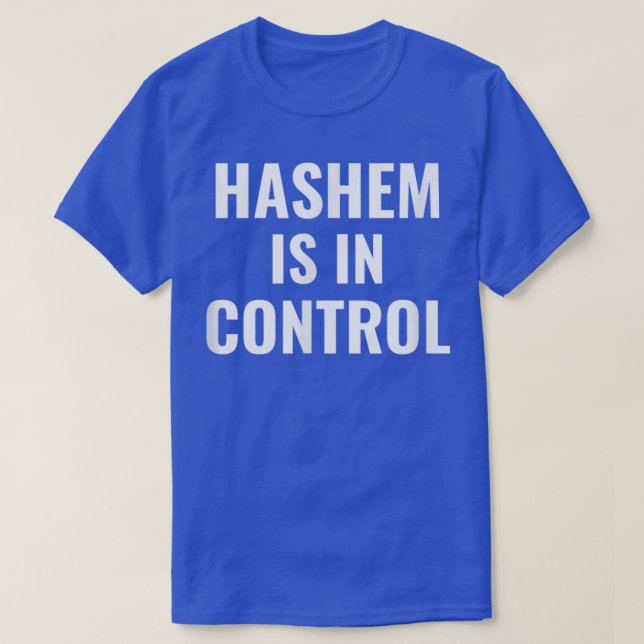 Hashem Is In Control In God We Trust Hebrew Jewish T-Shirt (Design Front)