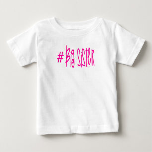 Hashtag Big Sister Baby T-Shirt