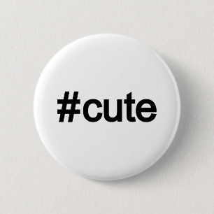 Hashtag # Cute 6 Cm Round Badge