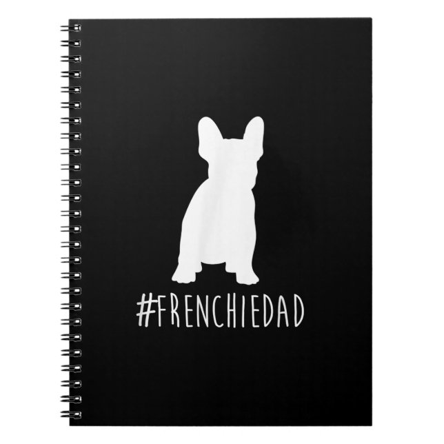 hashtag frenchie dad | french bulldog dad gift notebook (Front)