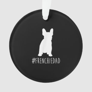 hashtag frenchie dad french bulldog dad gift ornament