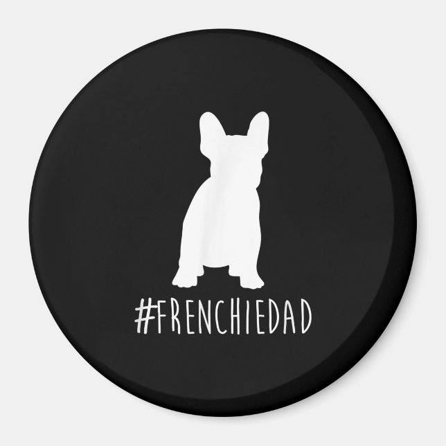 hashtag frenchie dad  french bulldog dad magnet (Front)