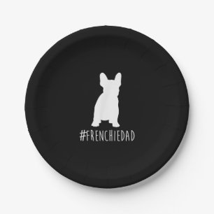 hashtag frenchie dad  french bulldog dad paper plate