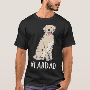 Hashtag Lab Dad Labrador Retriever Dad T-Shirt
