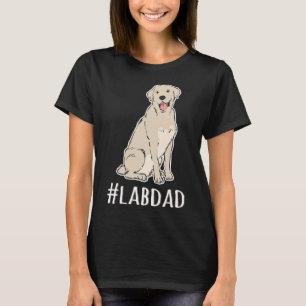 Hashtag Lab Dad Labrador Retriever Dad T-Shirt