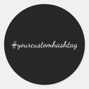 Hashtag Modern Script Trendy Black Design Classic Round Sticker
