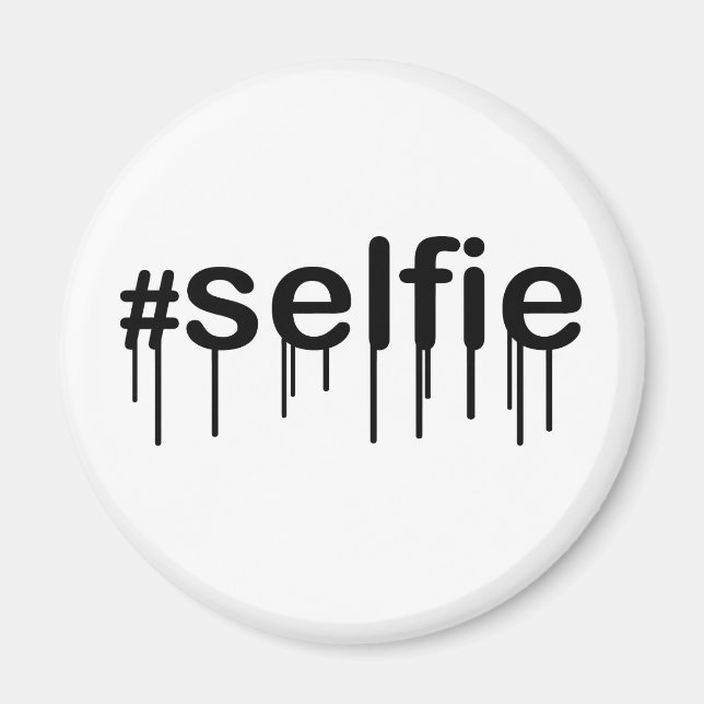 Hashtag Selfie Drooling Typography Magnet (Front)