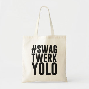 Hashtag Swag Twerk Yolo Tote Bag