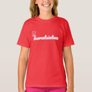 Hashtag Sweet Sixteen T-Shirt