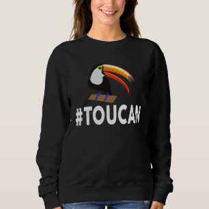 Hashtag TOUCAN Sweatshirt