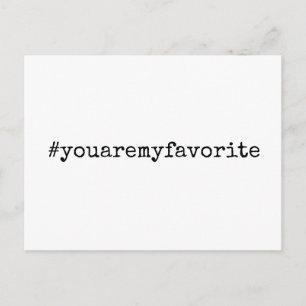 Hashtag You Are My Favourite Black & White Postcard