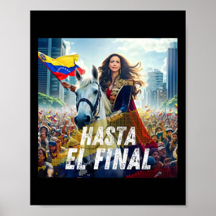 Hasta El Final Maria Corina Machado  Poster