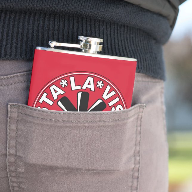 Hasta la vista, baby! hip flask (In Situ)