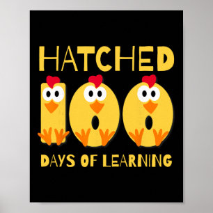 Hatched 100 Days Of Learning Cute Chicken 100 Days Poster