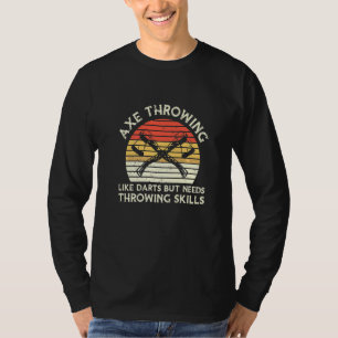 Hatchet Throwing For An Axe Throwing Champion T-Shirt