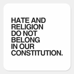 HATE AND RELIGION DO NOT BELONG SQUARE STICKER