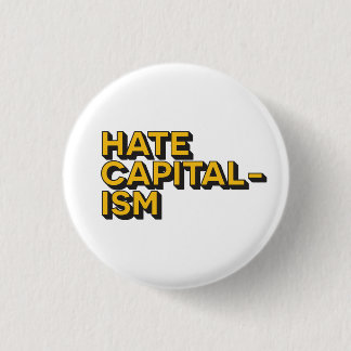 Hate Capitalism Badge