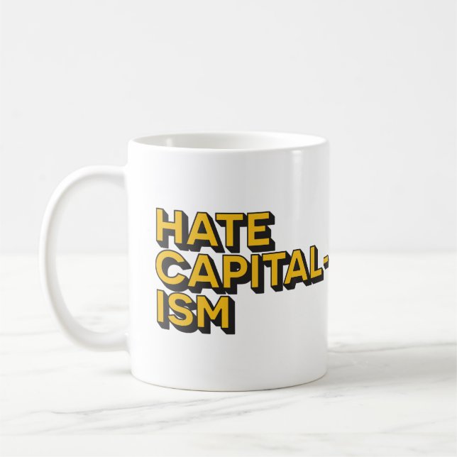Hate Capitalism Ceramic Mug (Left)