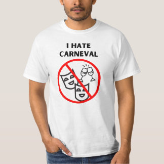 Hate Carneval T-Shirt