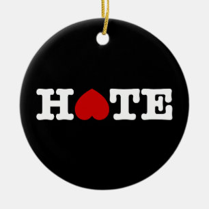 HATE CERAMIC ORNAMENT