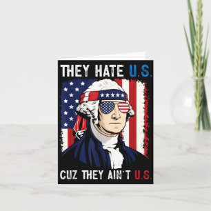 Hate Cuz Aint Funny 4th Of July Patriotic Card
