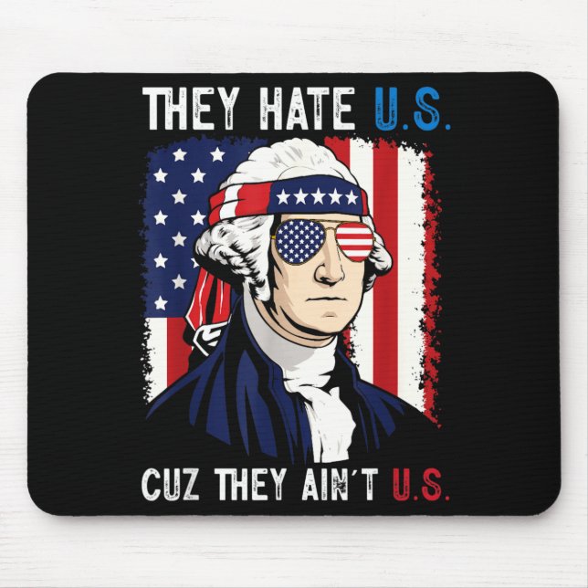 Hate Cuz Aint Funny 4th Of July Patriotic Mouse Pad (Front)